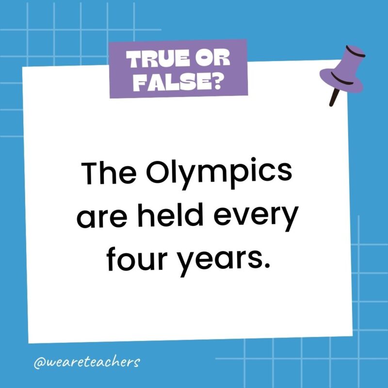 The Olympics are held every four years.- true or false questions The Olympics are held every four years.- true or false questions