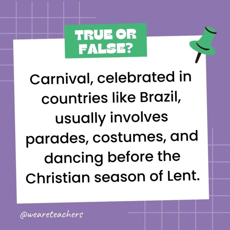 Carnival, celebrated in countries like Brazil, usually involves parades, costumes, and dancing before the Christian season of Lent. Carnival, celebrated in countries like Brazil, usually involves parades, costumes, and dancing before the Christian season of Lent.