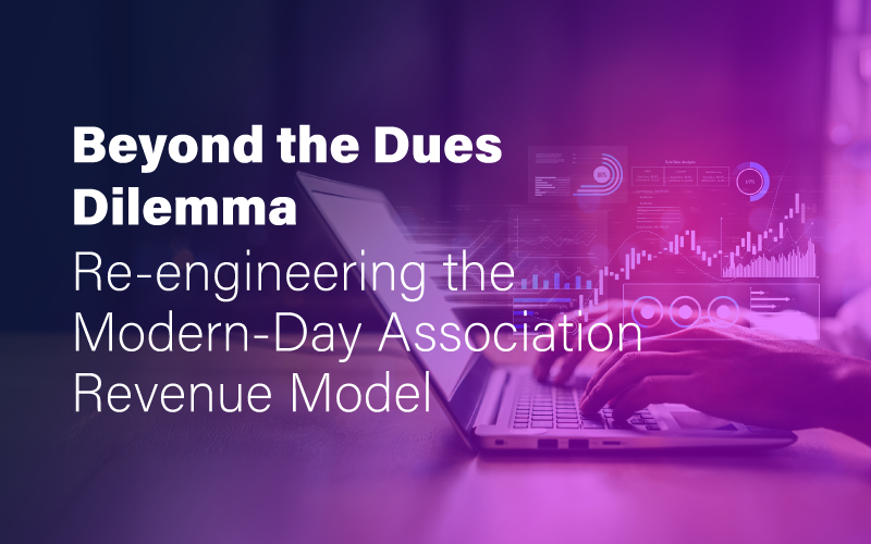 Re-engineering the Modern-Day Association Revenue Model