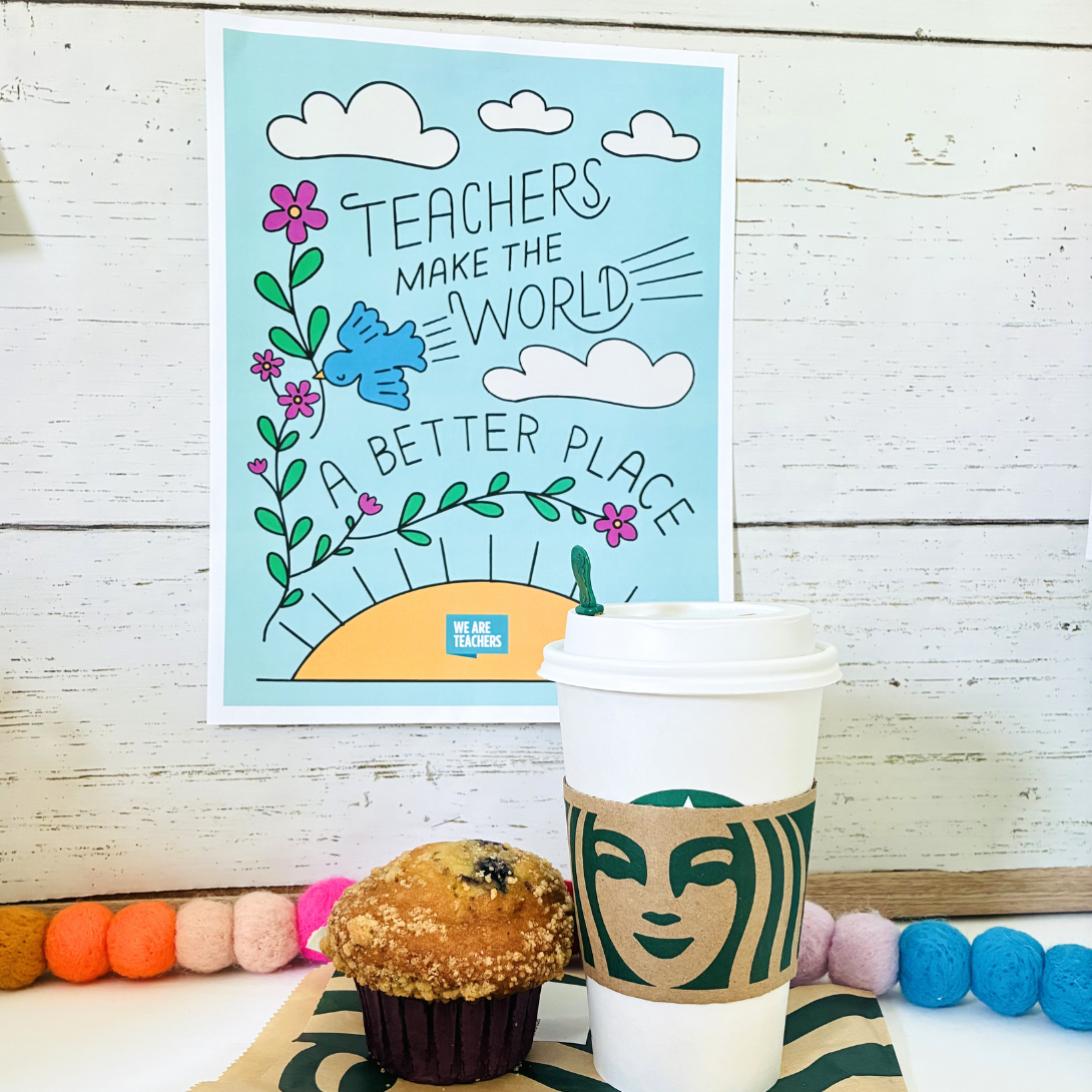 an image of a teacher appreciation gift of a coffee and muffin from Starbucks on a teacher desk with a teacher appreciation poster