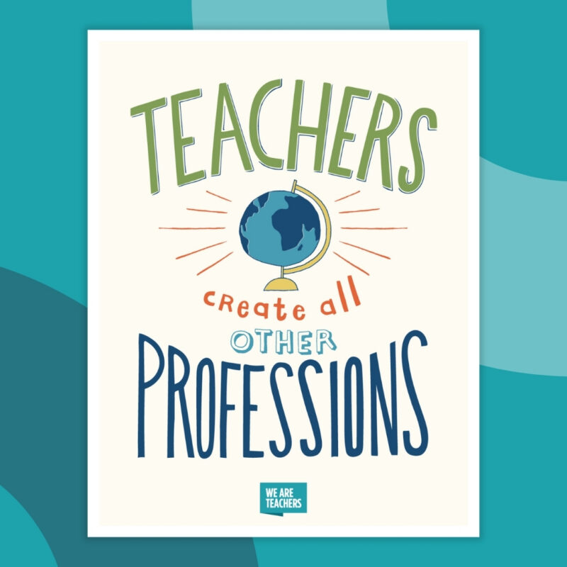 teachers create all other professions 
