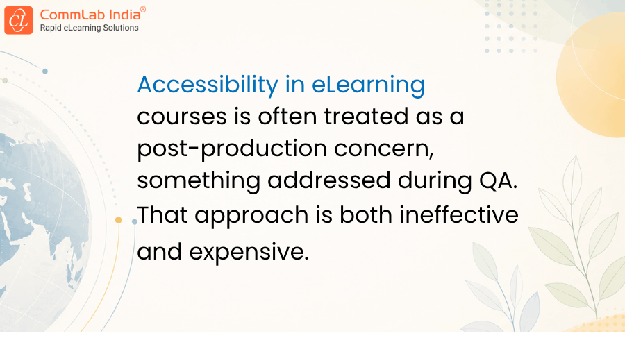 Why is Accessibility Still an Afterthought in eLearning Development? Why is Accessibility Still an Afterthought in eLearning Development?