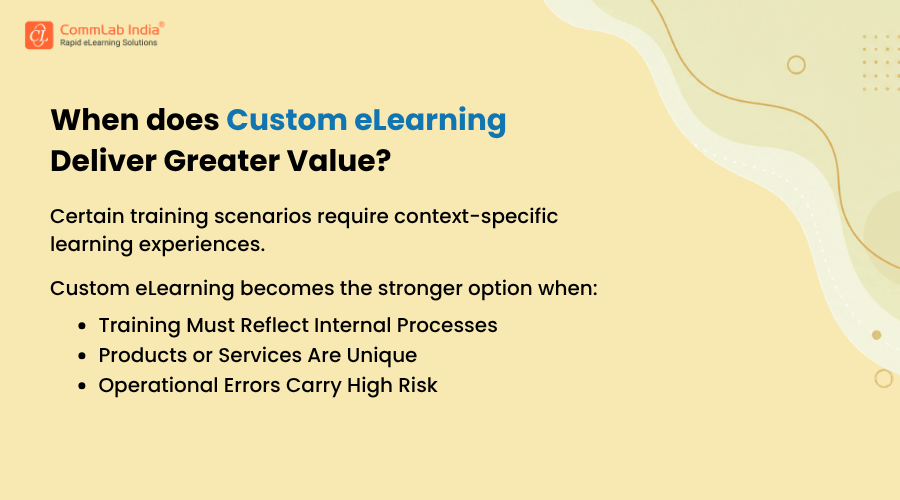 When does Custom eLearning Deliver Greater Value? When does Custom eLearning Deliver Greater Value?