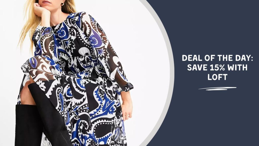 Image Text: Deal of the Day: Save 15% with LOFT