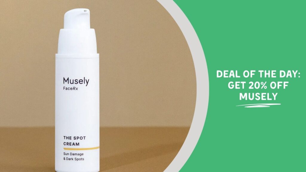 Image text: Deal of the Day: Get 20% off Musely