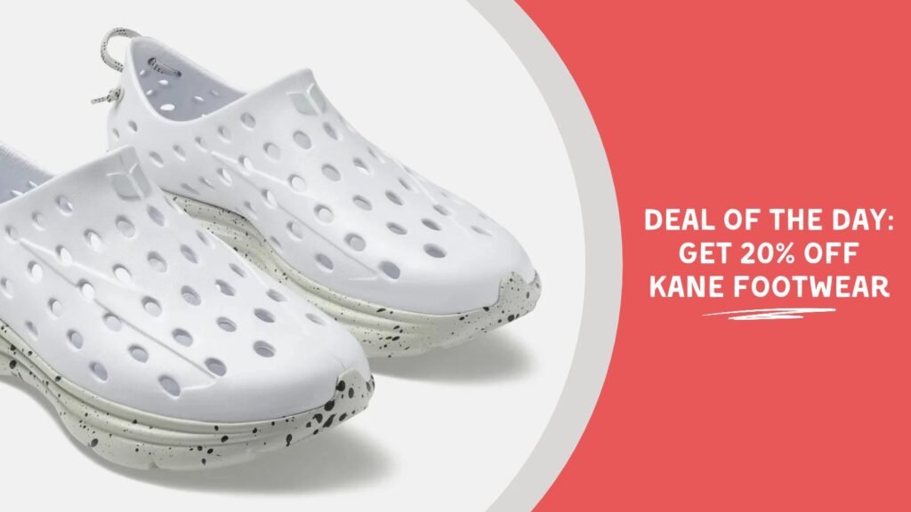 Image Text: Deal of the Day: Get 20% off KANE Footwear